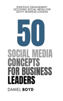 50 Social Media Concepts for Business Leaders