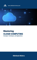 Mastering Cloud Computing