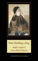 Elsie Holding a Dog