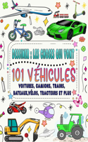 101 véhicules et choses qui vont