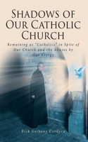 Shadows of Our Catholic Church