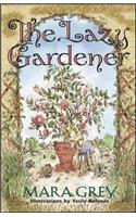 The Lazy Gardener: (English)
