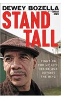 Stand Tall: Fighting for My Life, Inside and Outside the Ring