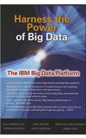 Harness the Power of Big Data the IBM Big Data Platform: The IBM Big Data Platform