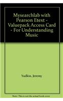 MyLab Search with Pearson eText  -- Valuepack Access Card -- for Understanding Music