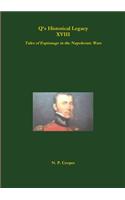Q's Historical Legacy - XVIII - Spies! Tales of Espionage in the Napoleonic Wars