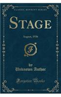 Stage: August, 1936 (Classic Reprint)