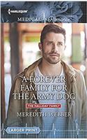 A Forever Family for the Army Doc (The Halliday Family: Harlequin Medical Romance 869)