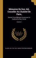Mémoires De Guy Joli, Conseller Au Chatelet De Paris,
