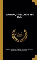 Entrances, Stairs, Courts And Halls