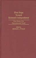 First Steps Toward Economic Independence