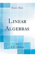 Linear Algebras (Classic Reprint)
