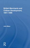 British Merchants And Chilean Development, 1851-1886