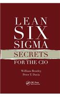 Lean Six Sigma Secrets for the CIO