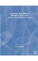 Day-by-Day Math Thinking Routines in Third Grade: 40 Weeks of Quick Prompts and Activities