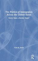 The Politics of Immigration Across the United States