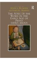 The Aura of the Word in the Early Age of Print (1450–1600)