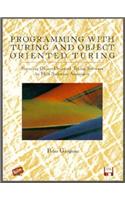 Programming with Turing and Object Oriented Turing