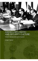 ASEAN's Diplomatic and Security Culture