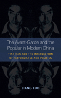 The Avant-Garde and the Popular in Modern China