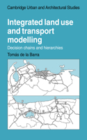 Integrated Land Use and Transport Modelling