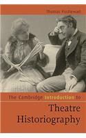 The Cambridge Introduction to Theatre Historiography