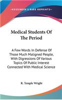 Medical Students Of The Period