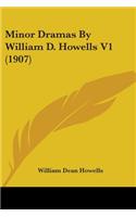 Minor Dramas By William D. Howells V1 (1907)