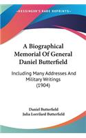 Biographical Memorial Of General Daniel Butterfield