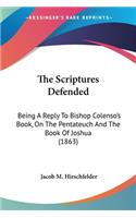 The Scriptures Defended