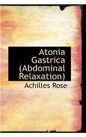 Atonia Gastrica (Abdominal Relaxation)