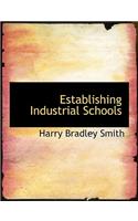 Establishing Industrial Schools