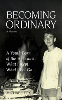 Becoming Ordinary