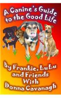 Canine's Guide to the Good Life