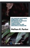 The Missouri Hand-Book, Embracing a Full Description of the State of Missouri