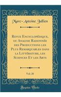 Revue Encyclopédique, Ou Analyse Raisonnée Des Productions Les Plus Remarquables Dans La Littérature, Les Sciences Et Les Arts, Vol. 20 (Classic Reprint)