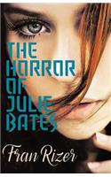 HORROR of JULIE BATES
