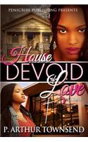 House Devoid of Love