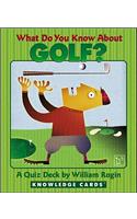 What Do You Know about Golf Knowledge Cards: A Quiz Deck(Knowledge Cards)