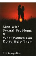 Men with Sexual Problems and What Women Can Do to Help Them