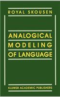 Analogical Modeling of Language