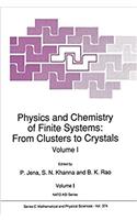 Physics and Chemistry of Finite Systems: From Clusters to Crystals (Nato Science Series C:)