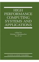 High Performance Computing Systems and Applications: (657 The Springer International Series in Engineering and Computer Science)