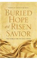 Buried Hope or Risen Savior?