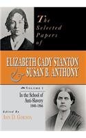 The Selected Papers of Elizabeth Cady Stanton and Susan B. Anthony