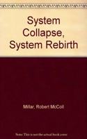 System Collapse System Rebirth