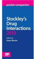 Stockley's Drug Interactions Pocket Companion 2010