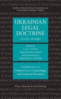 Ukrainian Legal Doctrine - Volume 5 (1): Criminal Law, Criminology, and Criminal Procedure