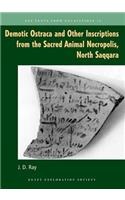 Demotic Ostraca and Other Inscriptions from the Sacred Animal Necropolis, North Saqqara