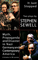Myth, Propaganda and Disaster in Nazi Germany and Contemporary America and It Just Stopped